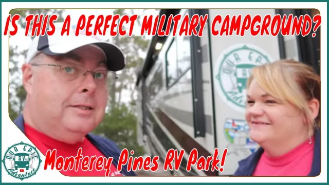 A Military Campground Near a Golf Course and near the Ocean?  Yes Please!  Monterey Pines RV Park!