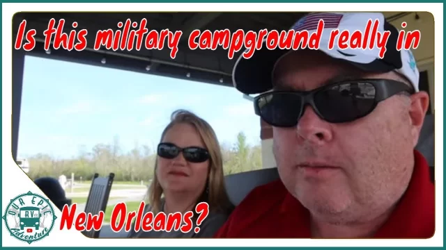 MILITARY CAMPING IN NEW ORLEANS?  Sort of...  Come Check Out the campground at NAS New Orleans!