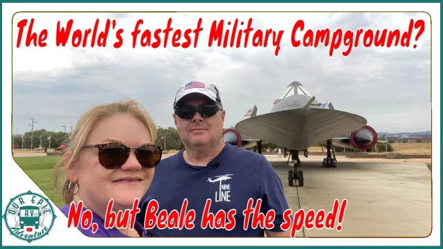CAMPING WITH SPY PLANES?  Check out the Beale AFB Military Campground and what the U-2 Fly!